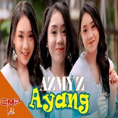 Download Mp3 Azmy Z - Dj Remix Ayang