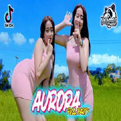 Download Mp3 Gempar Music - Dj Aurora Tiktok Viral 2023 Full Bass Remix Jedag Jedug