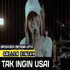 Sallsa Bintan - Tak Ingin Usai Feat 3 Pemuda Berbahaya